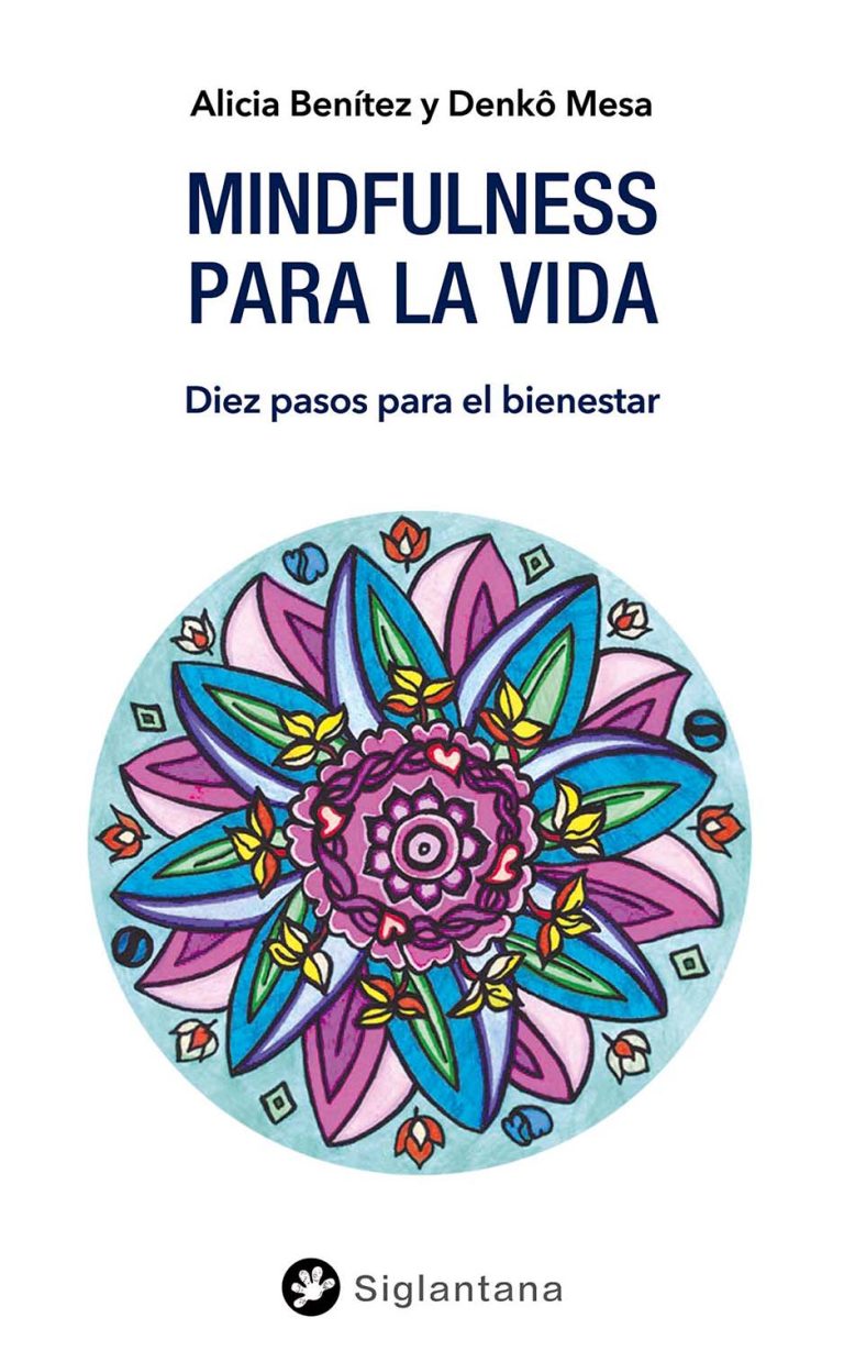 Mindfulness Para La Vida Diez Pasos Para El Bienestar