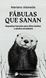 Fábulas que sanan de Mariano Alameda